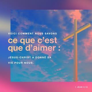 1 Jean 3:16-24 PDV2017