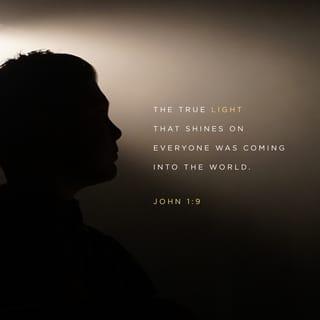 John 1:9 NCV