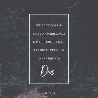 S. Juan 1:12-13 RVR1960