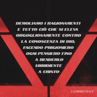 2 Corinthians 10:4-5 - The weapons we fight with are not the weapons of the world. On the contrary, they have divine power to demolish strongholds. We demolish arguments and every pretension that sets itself up against the knowledge of God, and we take captive every thought to make it obedient to Christ.