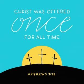 Hebrews 9:28 - so Christ was sacrificed once to take away the sins of many; and he will appear a second time, not to bear sin, but to bring salvation to those who are waiting for him.