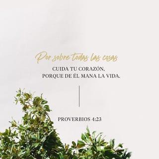 Proverbios 4:22-27 RVR1960