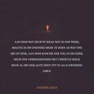 EFESIËRS 3:20-21 AFR83