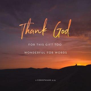 2 Corinthians 9:15 - Thanks be to God for his indescribable gift!