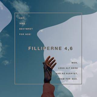 Filipperne 4:6-7 NB