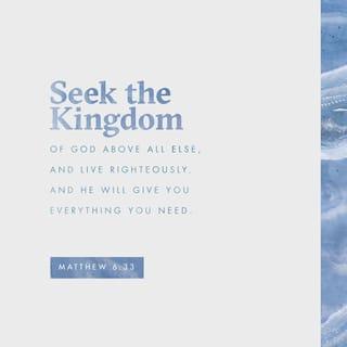 Matthew 6:33-34 - But seek first his kingdom and his righteousness, and all these things will be given to you as well. Therefore do not worry about tomorrow, for tomorrow will worry about itself. Each day has enough trouble of its own.