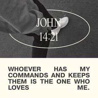 John 14:21 - Anyone who has my commands and obeys them loves me. My Father will love the one who loves me. I too will love them. And I will show myself to them.”
