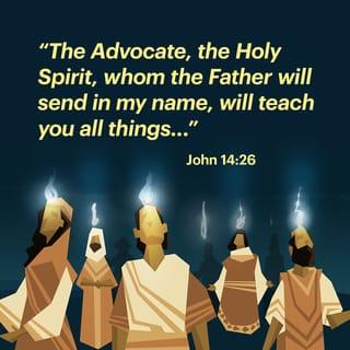 John 14:26 - But the Helper, the Holy Spirit, whom the Father will send in my name, he will teach you all things and bring to your remembrance all that I have said to you.