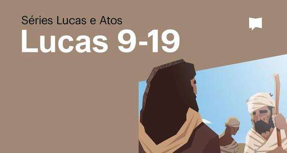 Evangelho de Lucas Cap. 9–19	