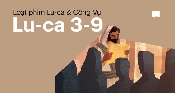 Sách Phúc âm Lu-ca Chương 3-9	