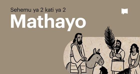 Muhtasari: Mathayo 14-28	
