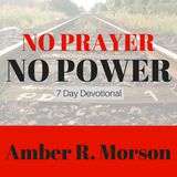 No Prayer, No Power 