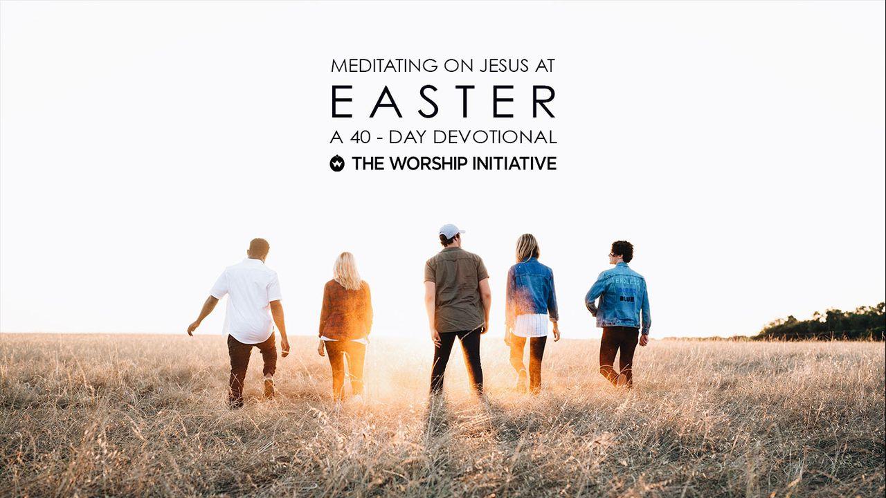 Easter: The Worship Initiative