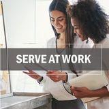 Serve at Work