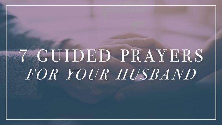 7 Guided Prayers For Your Husband