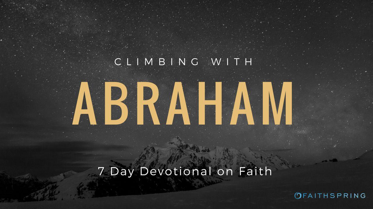 Climbing With Abraham: 7 Days Of Faith