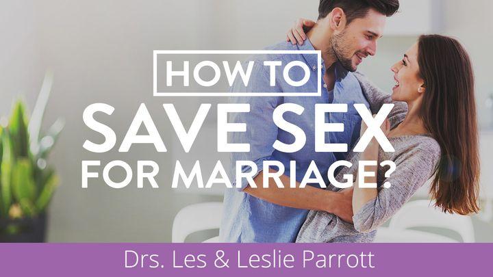 Bagaimana Menyimpan Seks untuk Perkahwinan?