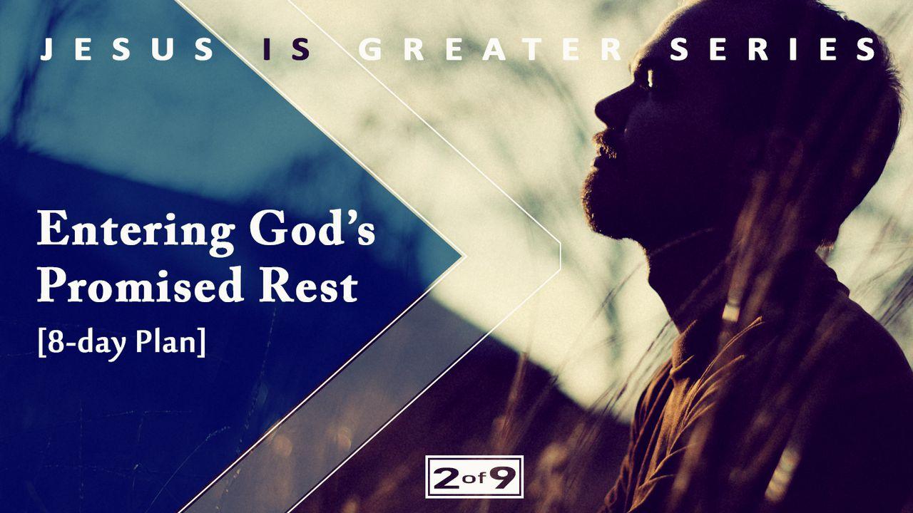 Entrando no Descanso Prometido de Deus — Série Jesus é Maior No. 2
