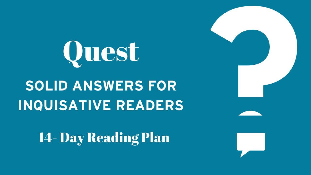 Quest: Solid answers for inquisitive Bible readers