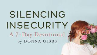 Silencing Insecurity Devotional By Donna Gibbs