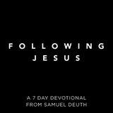 First 7 Days Following Jesus