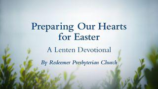 Προετοιμάζοντας τις καρδιές μας για το Πάσχα: Ένα Σαρακοστιανό Πνευματικό Ανάγνωσμα