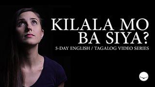 Kilala Mo Ba Siya? | 5-Day English / Tagalog Video Series from Light Brings Freedom