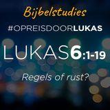 #OpreisdoorLukas - Lukas 6 (1): regels of rust?