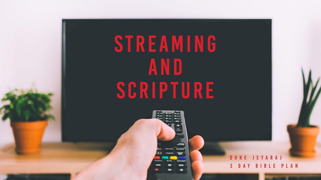 Streaming And Scripture