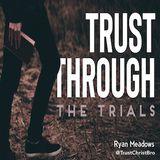 Trust Through The Trials