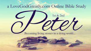 Love God Greatly - 1 & 2 Peter