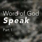 Woord van God Spreek, Deel 1