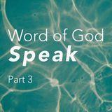 Woord van God Spreek, Deel 3