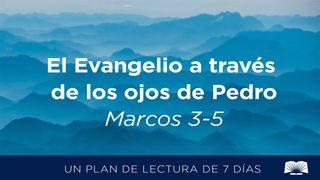 El Evangelio A Través De Los Ojos De Pedro – Marcos 3–5