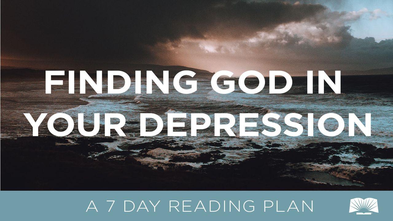 Finding God In Your Depression