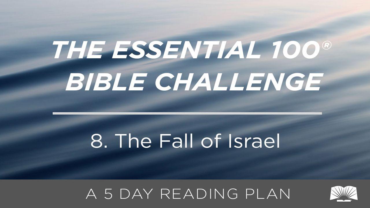 The Essential 100® Bible Challenge–8–The Fall Of Israel.