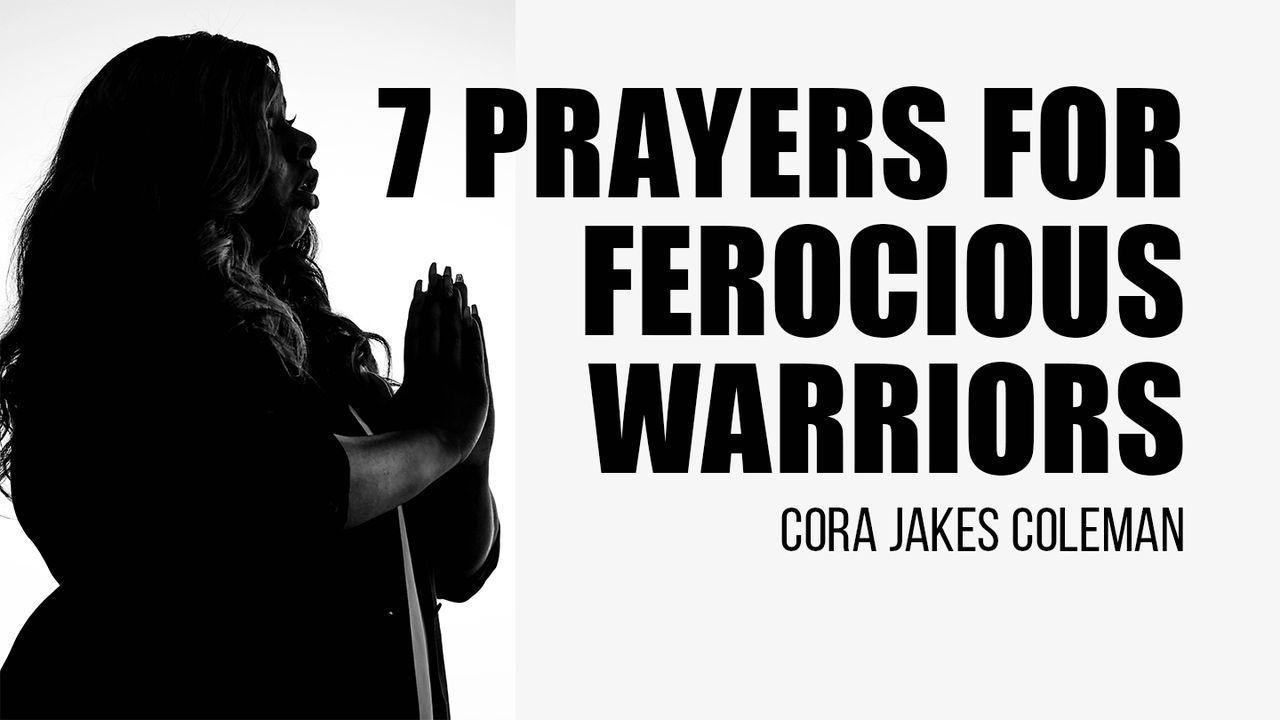 7 Rugăciuni pentru luptători neînfricați