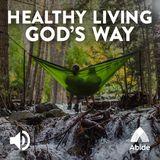 Healthy Living God's Way