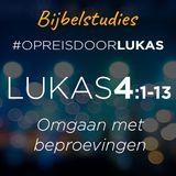 #OpreisdoorLukas - Lukas 4:1-13: Omgaan met beproevingen