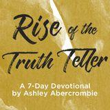 Rise Of The Truth Teller By Ashley Abercrombie