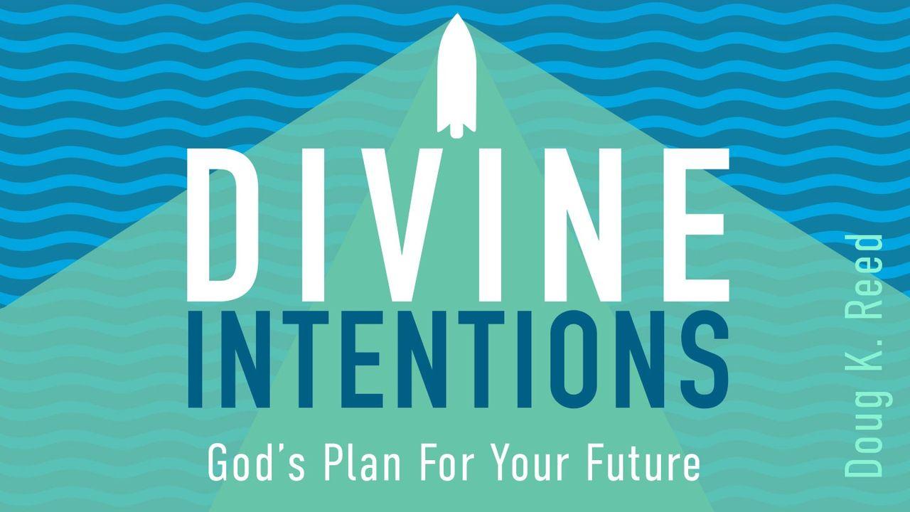Divine Intentions: God’s Plan For Your Future