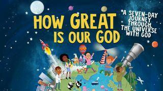 Quanto È Grande il Nostro Dio