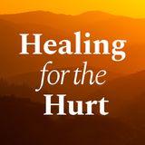 Healing for the Hurt