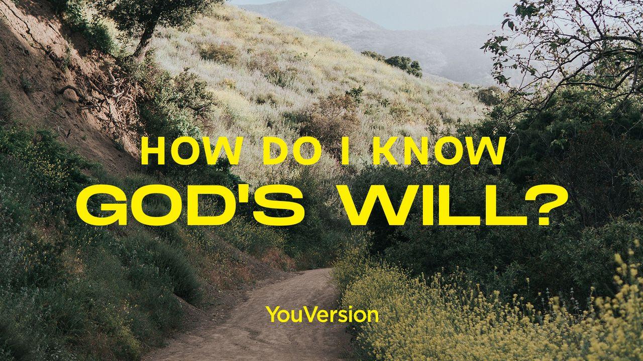 Bagaimana Mengetahui Kehendak Tuhan?