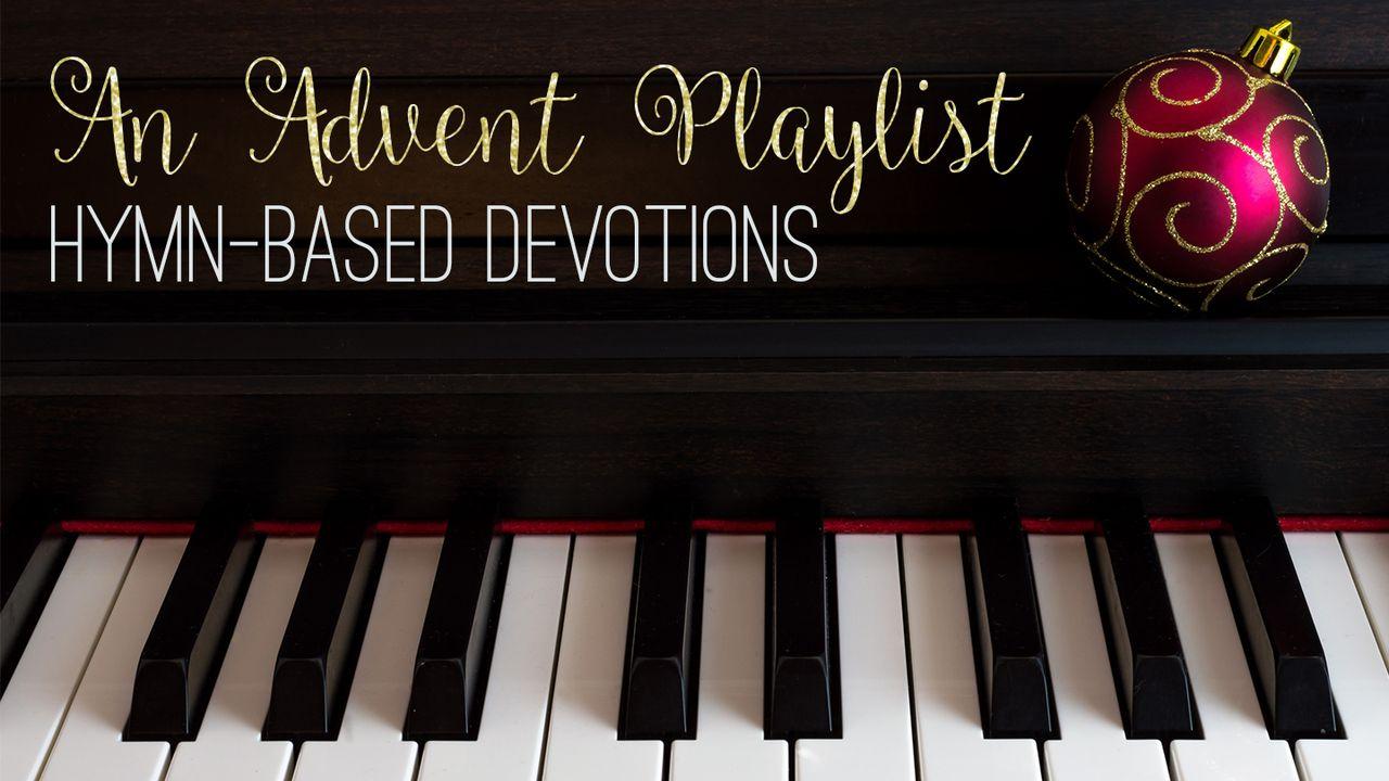 An Advent Playlist: Hymn-Based Devotions