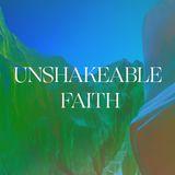 Unshakable Faith 
