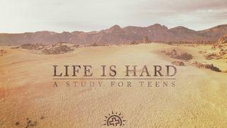 Life Is Hard: A Study for Teens