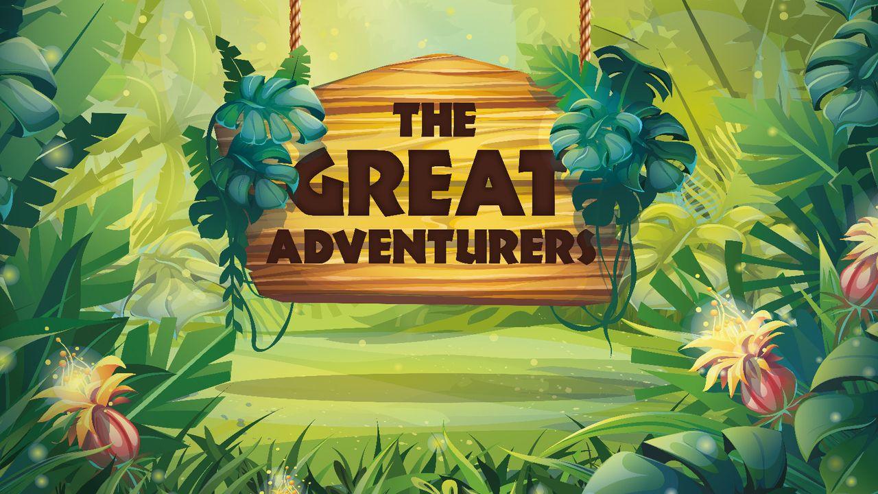 Great Adventurers (Week 4)