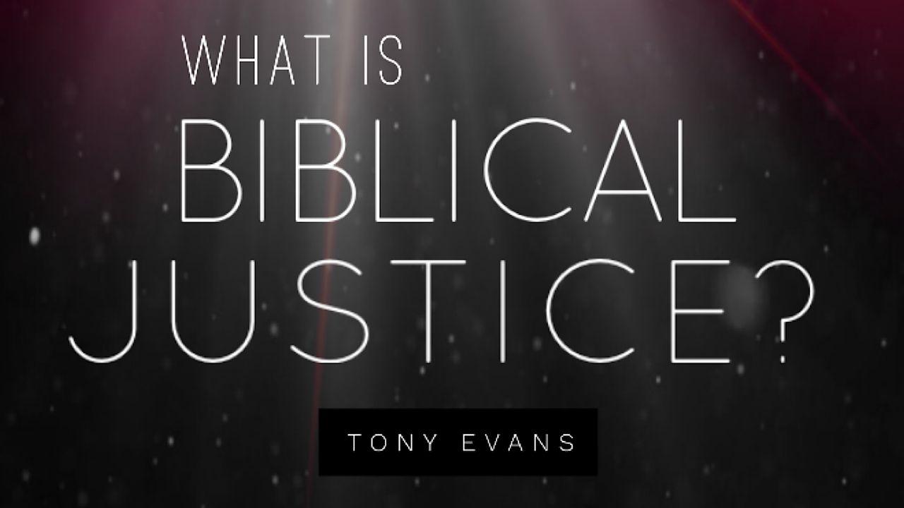 Какво е библейска справедливост?