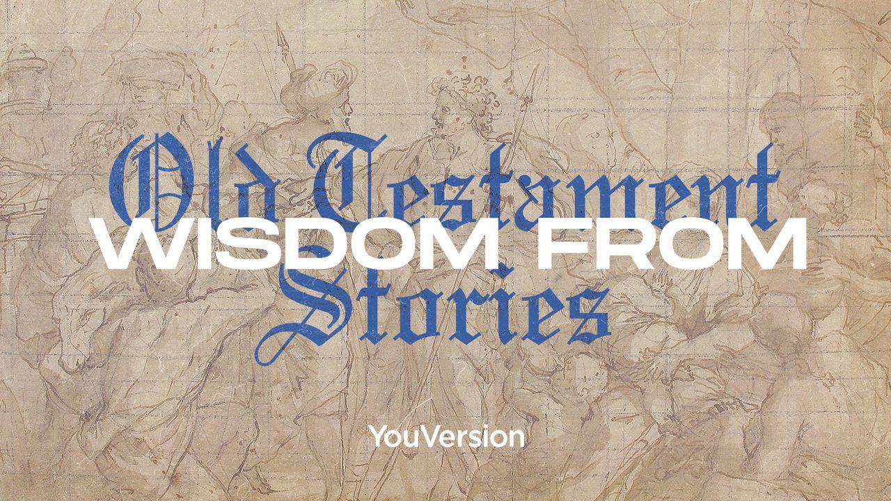 Sabiduría de las historias del Antiguo Testamento